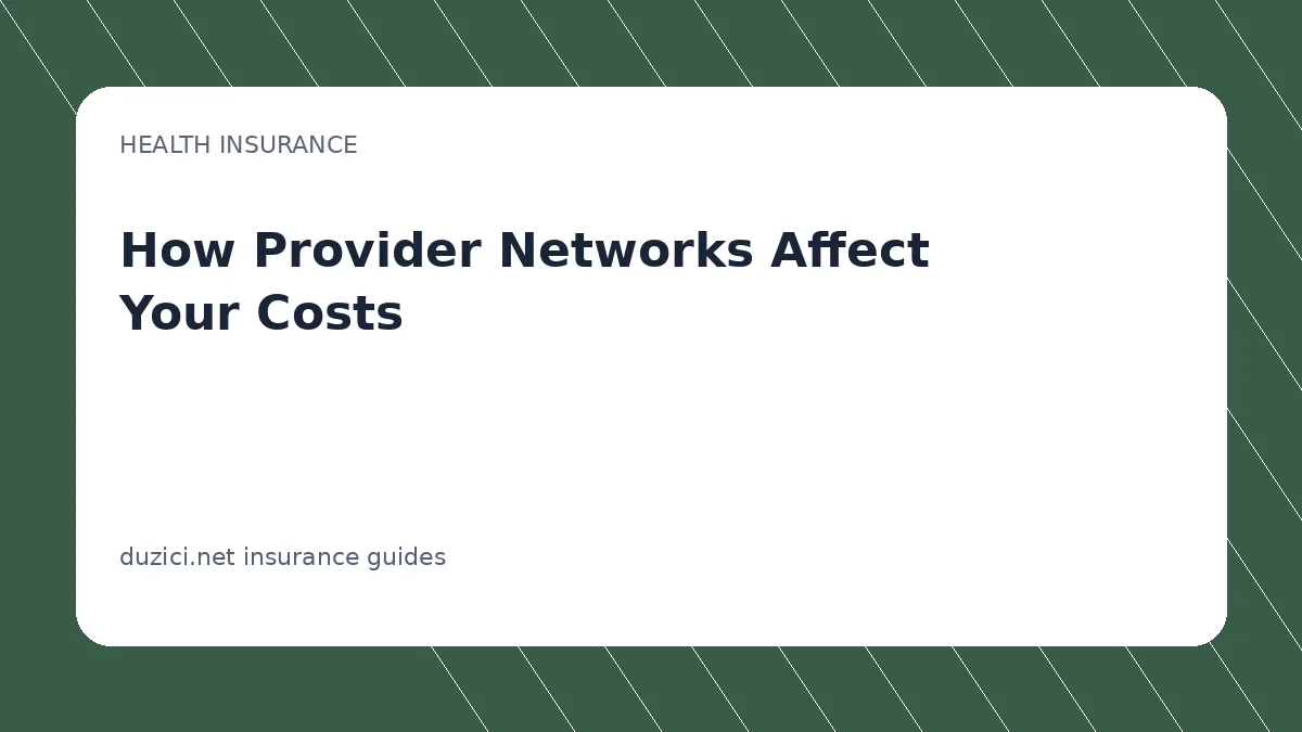 How Provider Networks Affect Your Costs