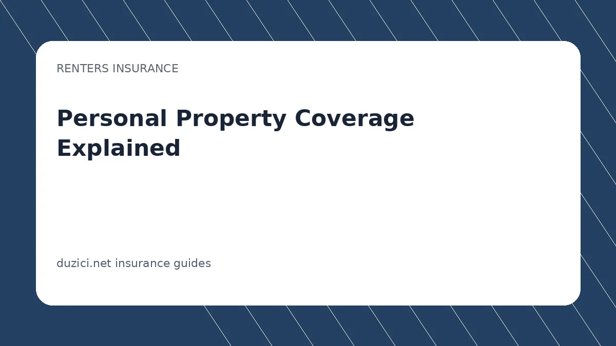 Personal Property Coverage Explained